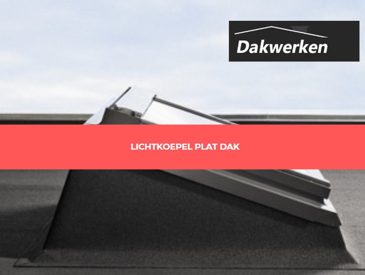 Lichtkoepels voor platte daken